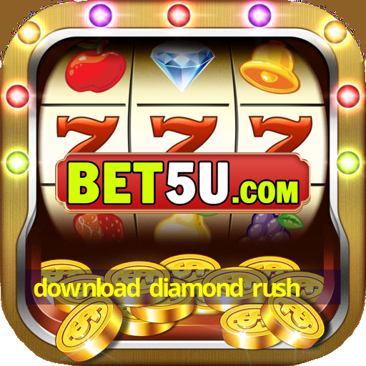 download diamond rush